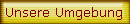 Unsere Umgebung